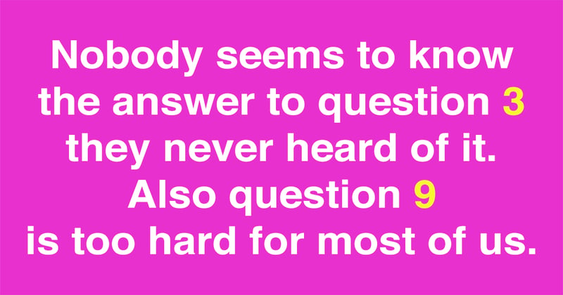 This Knowledge Trivia Is Impossible