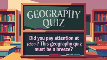 Geography Trivia Quiz