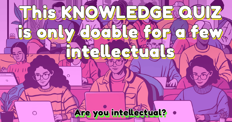 Quiz for Intellectuals
